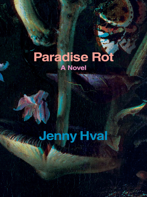 Title details for Paradise Rot by Jenny Hval - Wait list